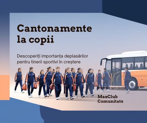 Cantonamente și deplasări la copii: cât contează cu adevărat și când devin prea mult