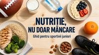 Nutriția sportivului junior (10–14 ani): ce trebuie să știe părinții și antrenorii